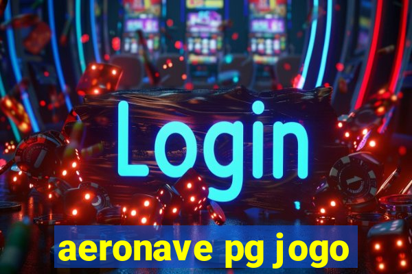 aeronave pg jogo